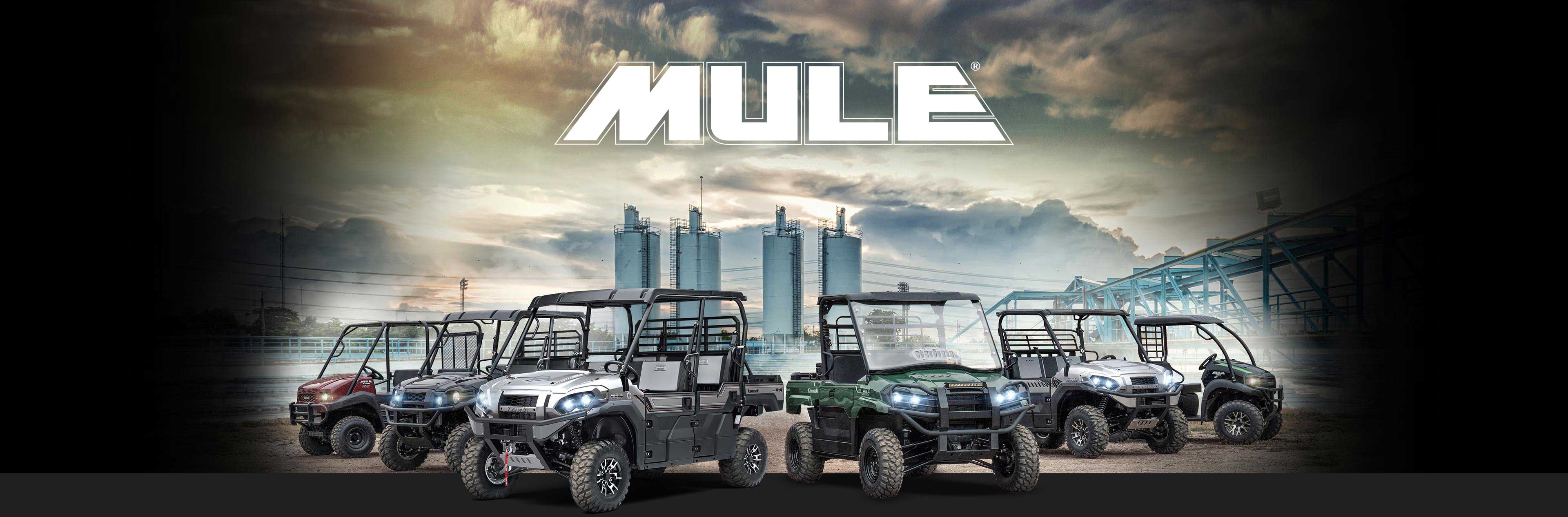 MULE FAMILY: MULE 4010 MULE PRO-FXT RANCH EDITION MULE PRO-MX EPS LE MULE PRO-MX EPS MULE PRO-FXR MULE SX 4X4 XC LE FI